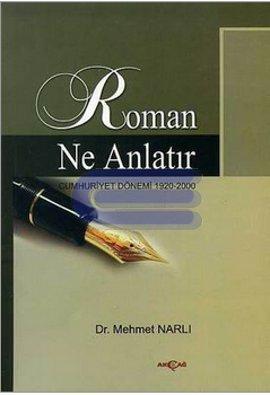 Roman Ne Anlatır %10 indirimli Mehmet Narlı
