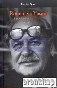 Roman ve Yaşam Eleştiri Günlüğü 3 (1991-1992) Fethi Naci