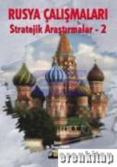 Rusya Çalışmaları: Stratejik Araştırmalar 2
