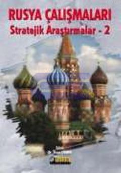 Rusya Çalışmaları : Stratejik Araştırmalar 2