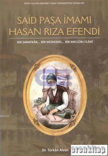 Said Paşa İmamı Hasan Rıza Efendi + CD Bir Sanatkâr... Bir Müderris... Bir Meczûb-i İlâhî