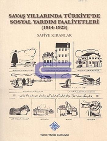 Savaş Yıllarında Türkiye'de Sosyal Yardım Faaliyetleri (1914 - 1923),2