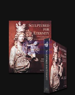 Sculptured for Eternity: Treasures of Hellenistic,Roman and Byzantine 