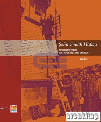 Şehir Sokak Hafıza : Kuyulu'dan Biçki Yurdu'na Osman Nuri Ergin ile İs