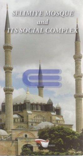 Selimiye Mosque and its Social Complex Zeynep Ahunbay