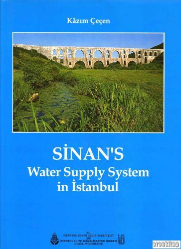 Sinan's Water Supply System in İstanbul (Hard Cover) %30 indirimli M. 
