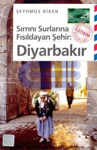 Sırrını Surlarına Fısıldayan Şehir: Diyarbakır %10 indirimli Şeyhmuz D