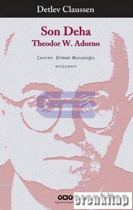 Son Deha Theodor W. Adorno Detlev Claussen
