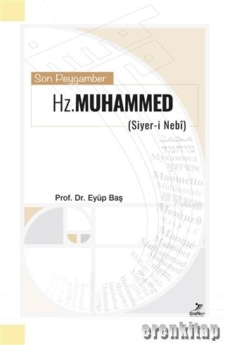 Son Peygamber Hz. Muhammed : Siyer-i Nebi