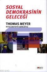 Sosyal Demokrasinin Geleceği Thomas Meyer