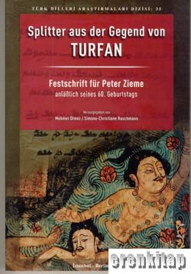 Splitter aus der Gegend von Turfan Festschrift für Peter Zieme anlablich seines 60. Geburtstags