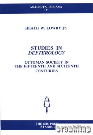 Studies in Defterology. Ottoman Society in the Fifteenth and Sixteenth