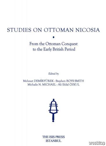 Studies on Ottoman Nicosia Mehmet Demiryürek