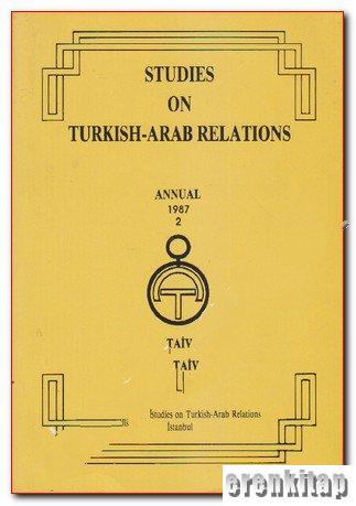 Studies on Turkish - Arab Relations Annual 2 1987