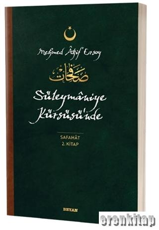 Süleymaniye Kürsüsü'nde - Safahat 2. Kitap : (Osmanlıca, Latince ve Günümüz Türkçesi)