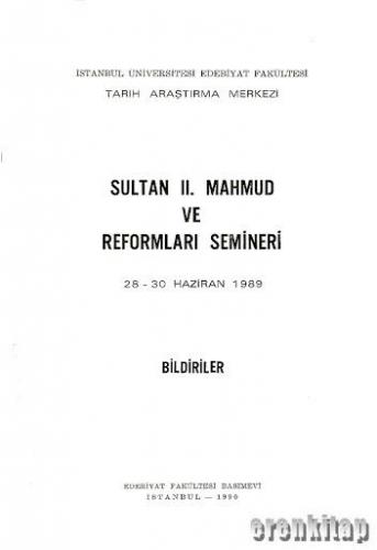 Sultan 2. Mahmud ve Reformları Semineri 28 - 30 Haziran 1989