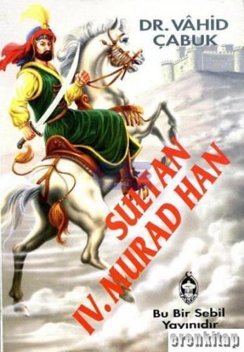 Sultan IV. Murad Han %10 indirimli Vahid Çabuk