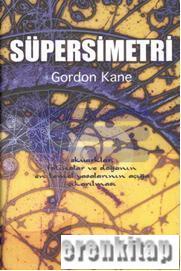 Süpersimetri (Ciltli) Gordon Kane