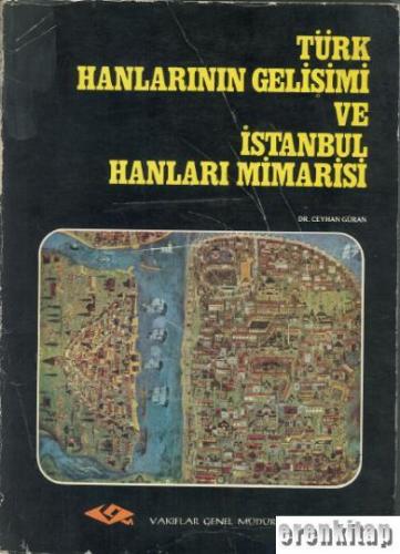 Türk Hanlarının Gelişimi ve İstanbul Hanları Mimarisi