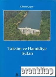 İstanbul'un Vakıf Sularından Taksim ve Hamidiye Suları