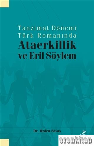 Tanzimat Dönemi Türk Romanında Ataerkillik ve Eril Söylem