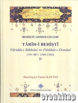 Tarih - i Behişti: Varidat - ı Sübhani ve Fütuhat - ı Osmani (791 - 90