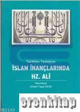 Tarihten Teolojiye İslam İnançlarında Hz. Ali