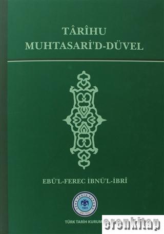 Tarihu Muhtasari'd - Düvel Ebü'l - Ferec İbnü'l - İbri