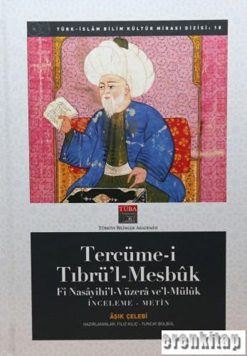 Tercüme-l Tıbrü'l-mesbûk fî Nasâyihi'l-vüzerâ ve'l-mülûk Aşık Çelebi
