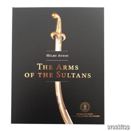 The Arms of Sultans Hilmi Aydın