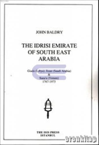 The Idrisi Emirate of South-East Arabia John Baldry