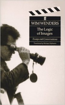 The Logic of Images Essays and Conversations Wim Wenders