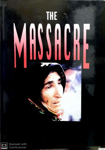 The Massacre : Introduction Terror, Massacre and war in Karabag ( in English )