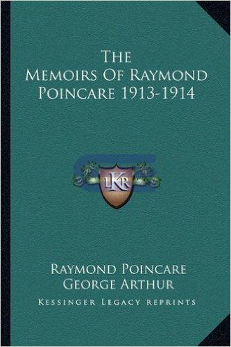 The memoirs of Raymond Poincare