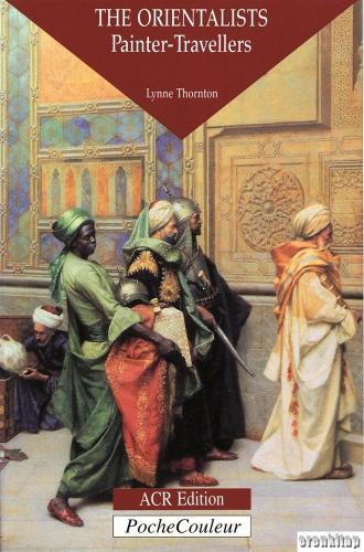 The Orientalists Painter - Travellers (Paperback)