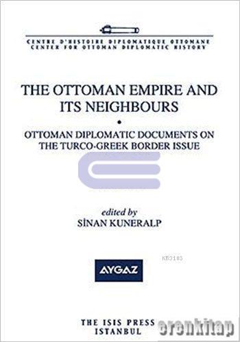 The Ottoman Empire and its Neighbours 2a (Part 1) Ottoman Diplomatic D