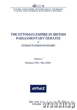 The Ottoman Empire in British Parliamentary Debates Extracts From Hans
