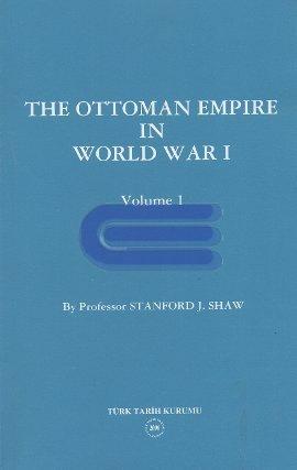 The Ottoman Empire in World War I: Prelude to War Volume 1 %20 indirim