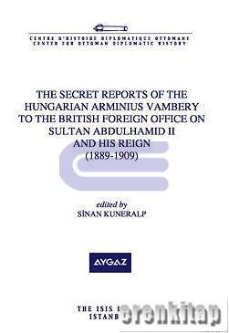 The Secret Reports of The Hungarian Arminus Vambery Sinan Kuneralp