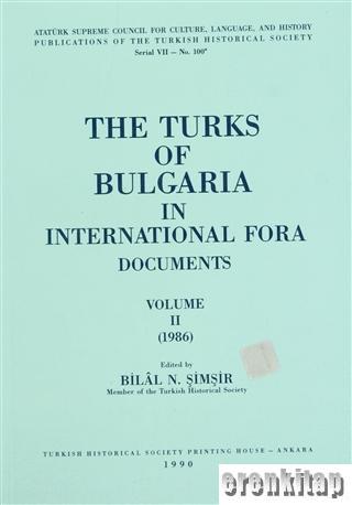 The Turks of Bulgaria in International Fora - Documents. 2. Cilt