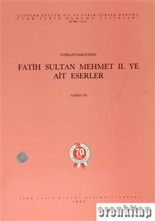 Topkapı Sarayında Fatih Sultan Mehmet 2. ye Ait Eserler 1993 basım