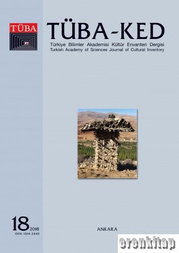 TÜBA - KED 18 ( Türkiye Bilimler Akademisi Kültür Envanteri Dergisi )