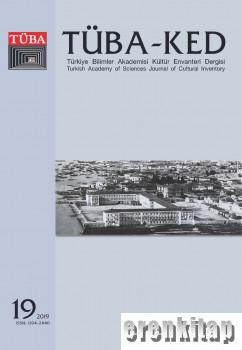 TÜBA - KED 19 ( Türkiye Bilimler Akademisi Kültür Envanteri Dergisi )
