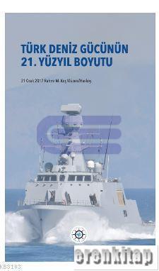 Türk Deniz Gücünün 21. Yüzyıl Boyutu Kolektif