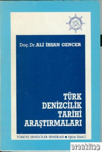 Türk Denizcilik Tarihi Araştırmaları (Yazarından Yavuz (Ercan)'a imzalı)