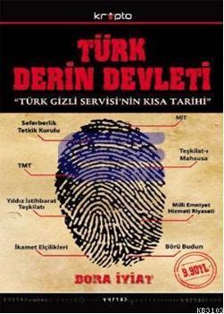 Türk Derin Devleti : Türk Gizli Servisi'nin Kısa Tarihi (Cep Boy) Bora