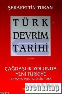 Türk Devrim Tarihi 5 : Çağdaşlık Yolunda Yeni Türkiye