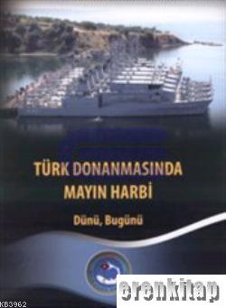 Türk Donanmasında Mayın Harbi Dünü,Bugünü Mayın Filosu Komutanlığı