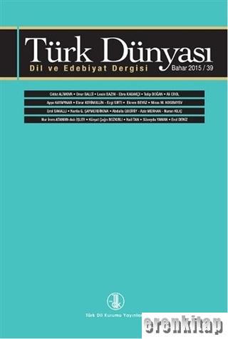 Türk Dünyası Dil ve Edebiyat Dergisi Sayı : 39