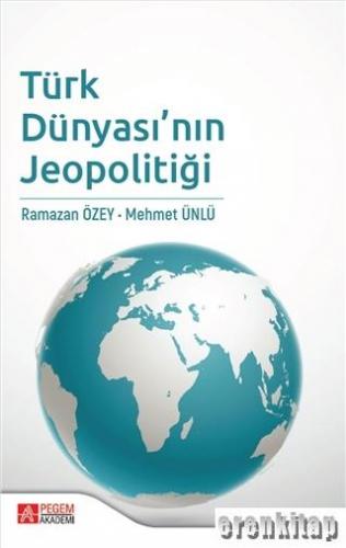 Türk Dünyası'nın Jeopolitiği